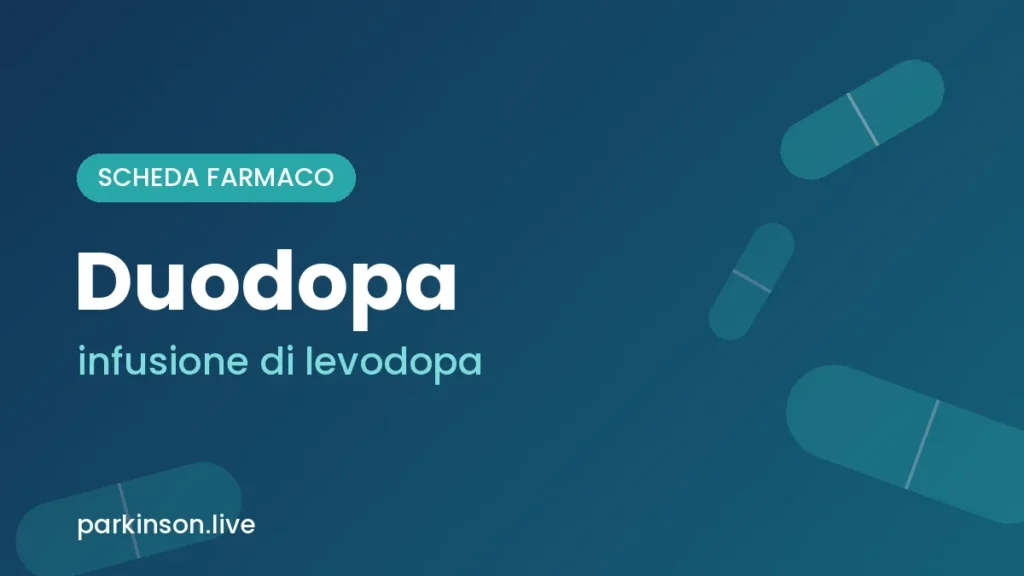 Scheda farmaco Duodopa (infusione di levodopa) – Parkinson.live