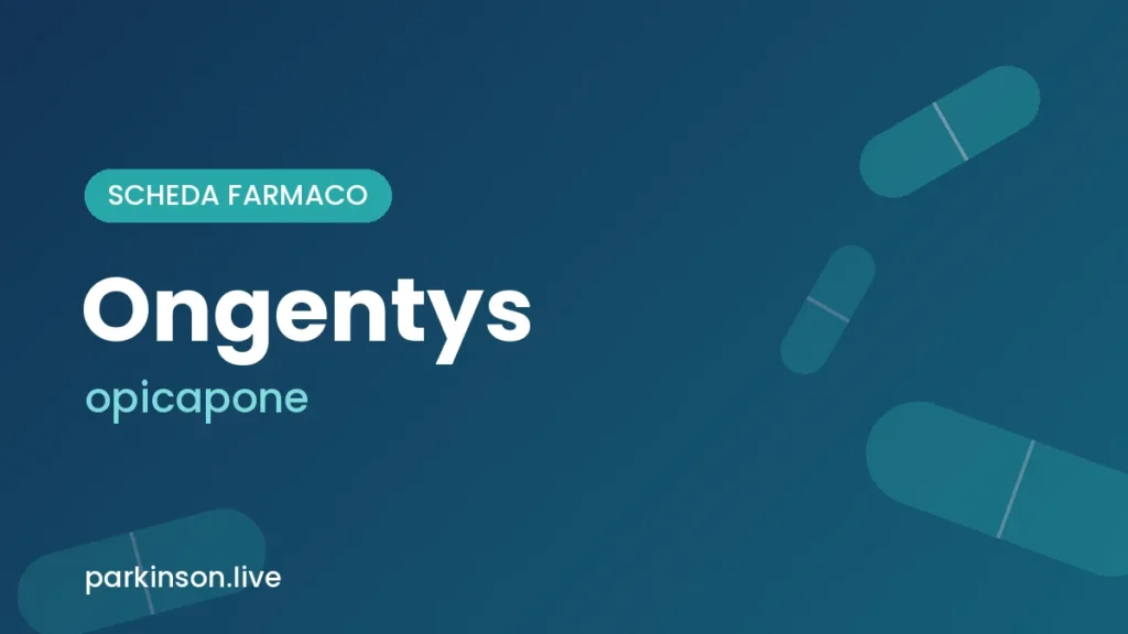 Scheda farmaco Ongentys (opicapone) – Parkinson.live